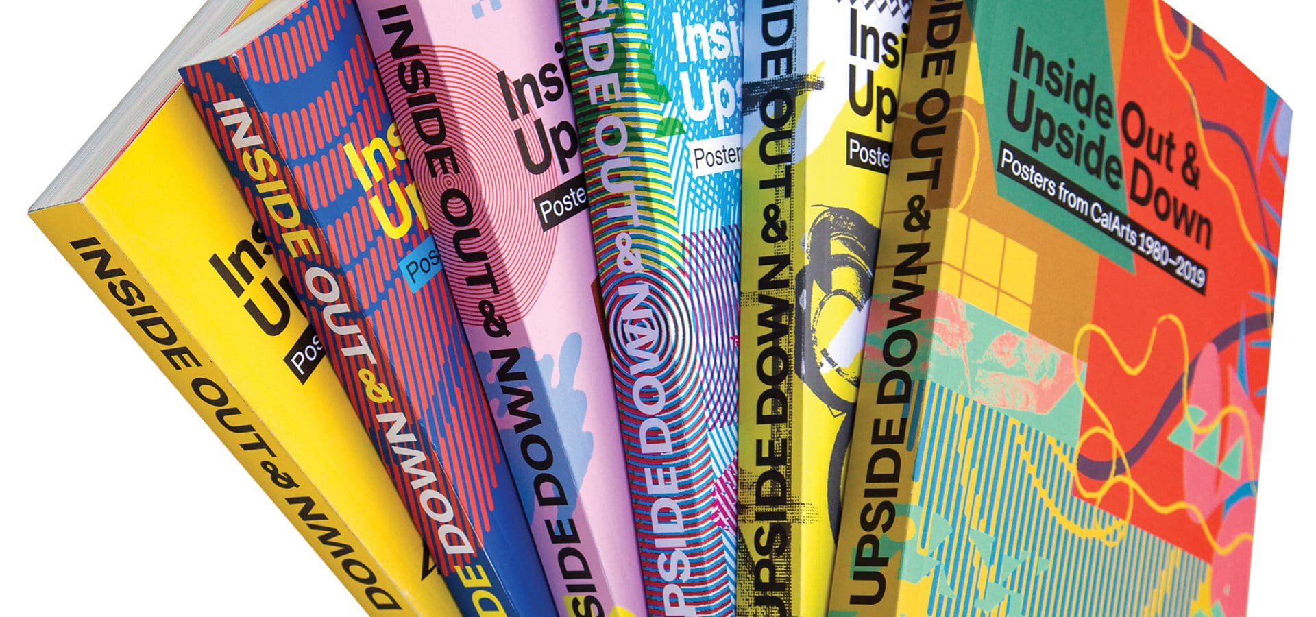 Inside Out & Upside Down: Posters from CalArts, 1980–2019, published in spring 2020.