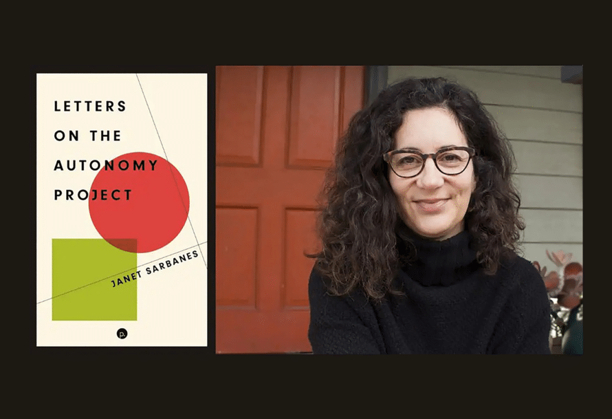 portrait of Janet Sarbanes and an image of her book cover, titled "Letters on the Autonomy Project"